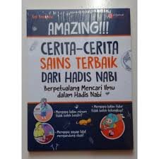 Amazing Cerita Sains Terbaik Dari Hadis Nabi
